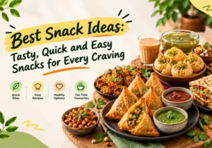 Read more about the article Best Snack Ideas: Tasty, Quick and Easy Snacks for Every Craving